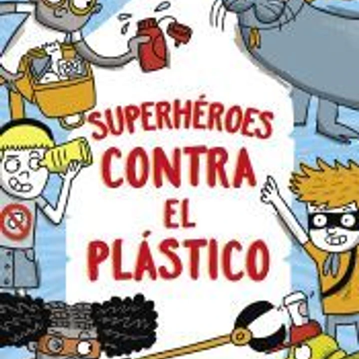 Superhéroes contra el plástico 1