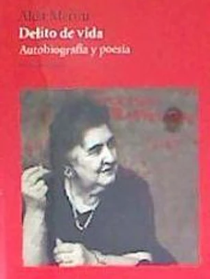 Delito de vida . Autobiografía y poesía