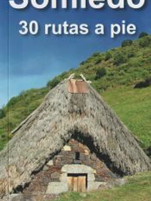 PARQUE NATURAL DE SOMIEDO. 30 RUTAS A PIE