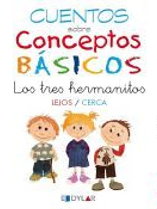 Los tres hermanitos : lejos-cerca
