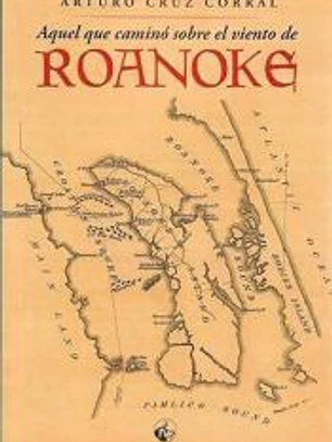 Aquel que caminó sobre el viento de Roanoke
