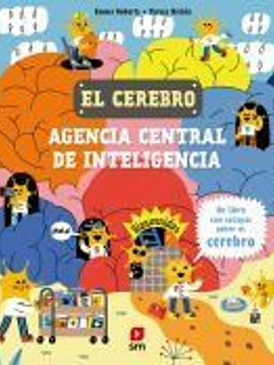 El cerebro. Agencia central de inteligencia