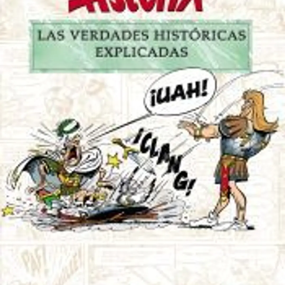 Astérix. Las verdades históricas explicadas 1