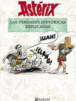 Astérix. Las verdades históricas explicadas