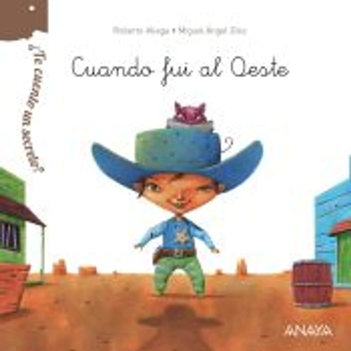 ¿Te cuento un secreto? Cuando fui al Oeste 1