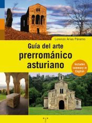 Guía del arte prerrománico asturiano
