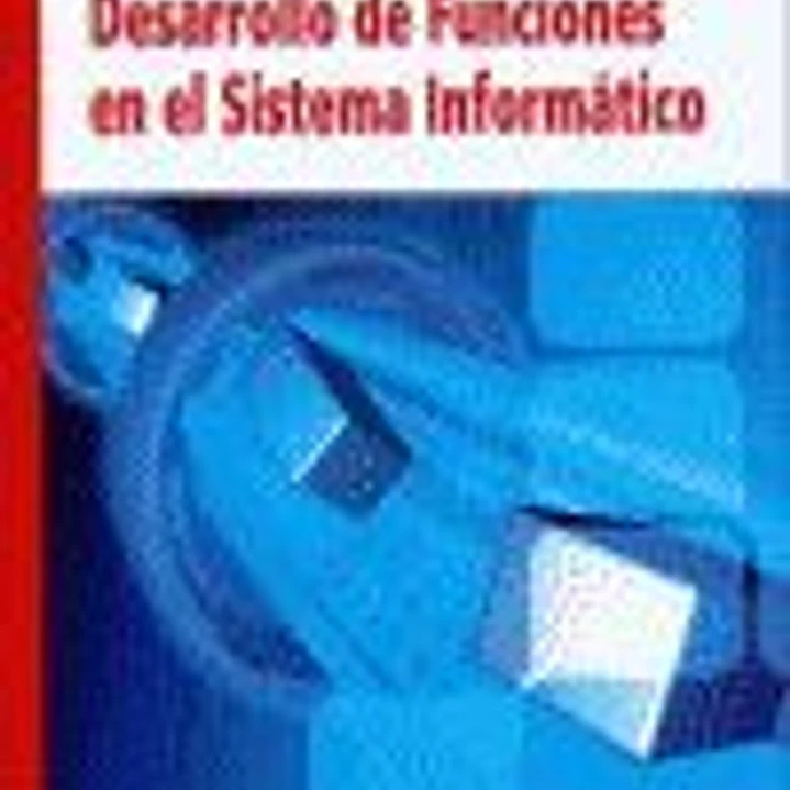 DESARROLLO DE FUNCIONES EN EL SISTEMA INFORMÁTICO 1
