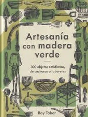 Artesanía con madera verde