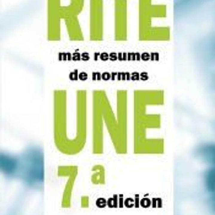 RITE + Resumen Normas UNE 7? Ed. 1