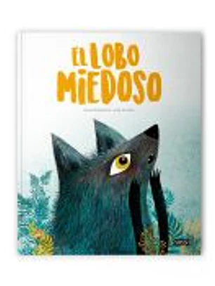 El Lobo Miedoso. Libros Ilustrados. Edic. ilustrado (Español)