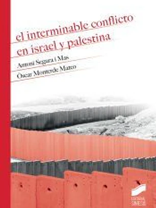 El interminable conflicto en Israel y Palestina
