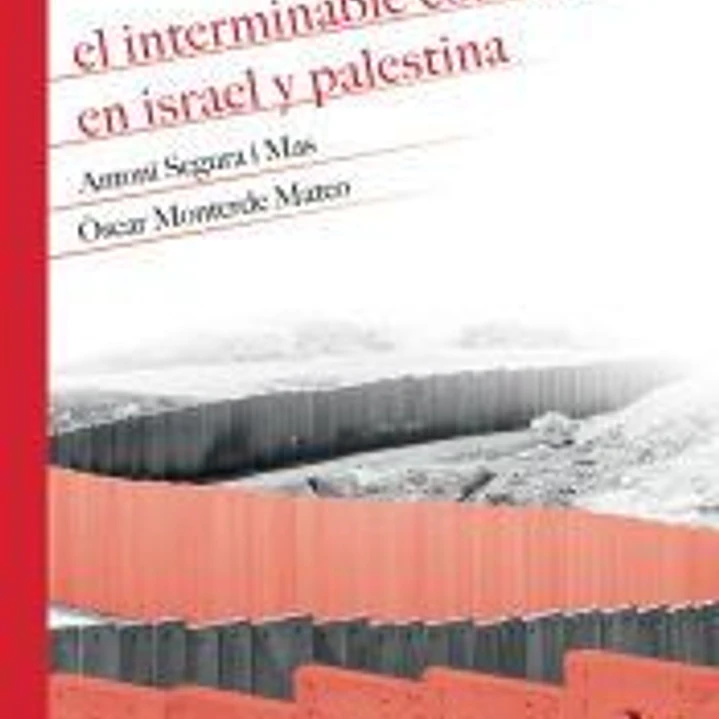 El interminable conflicto en Israel y Palestina 1