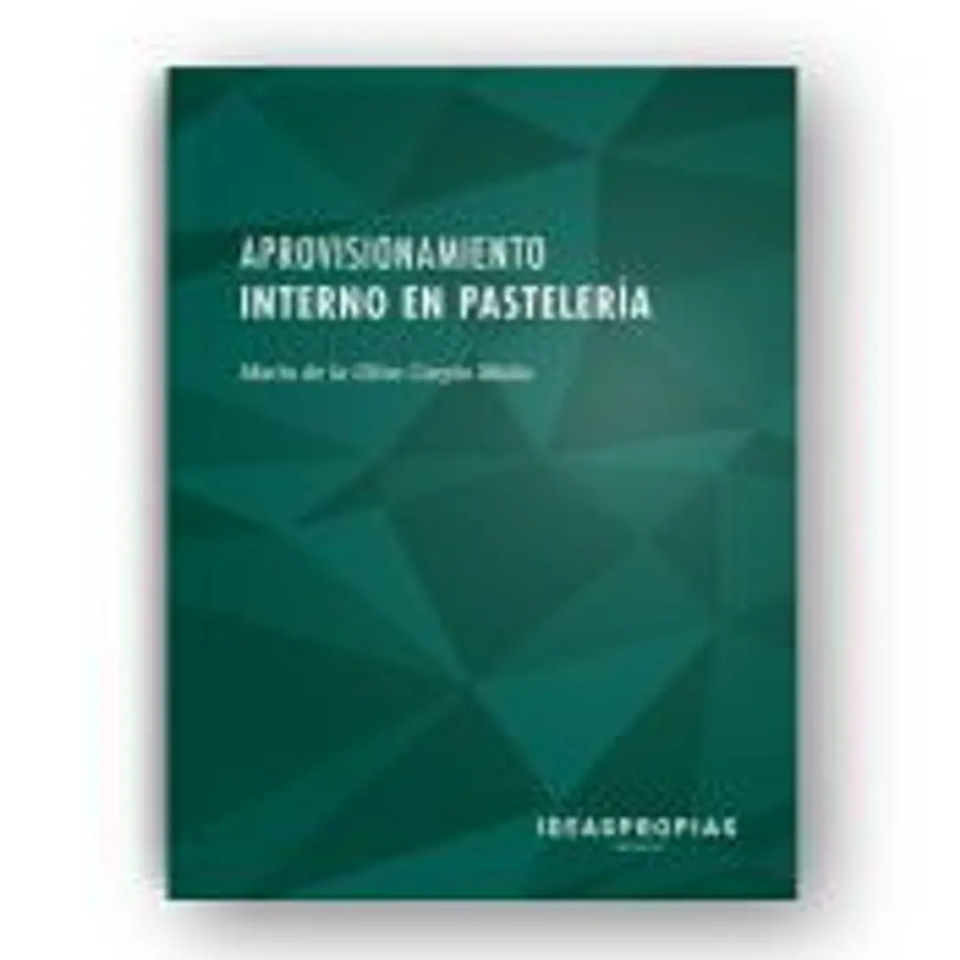 Aprovisionamiento interno en pastelería : géneros de uso común en repostería. Certificados de profesionalidad. Operaciones básicas de pastelería 1