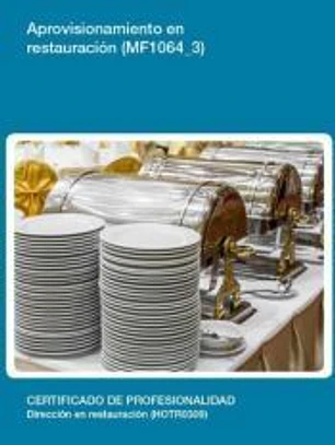 Aprovisionamiento en restauración. Certificados de profesionalidad. Dirección en restauración