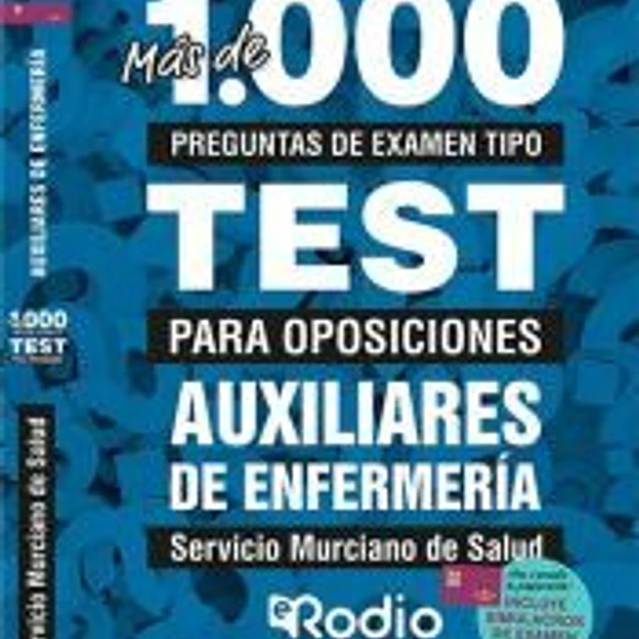 Auxiliares de Enfermería. Servicio Murciano de Salud. Más de 1.000 preguntas tipo test para oposiciones. 1