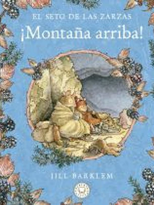El Seto De Las Zarzas. ¡montaña Arriba!