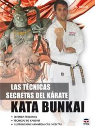 Las técnicas secretas del karate. Kata Bunkai