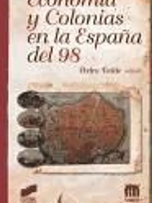 Economía y colonias en la España del 98