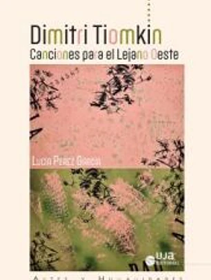 Dimitri Tiomkin: canciones para el lejano oeste
