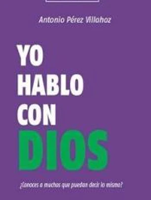 YO HABLO CON DIOS
