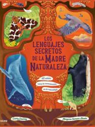 Los lenguajes secretos de la Madre Naturaleza