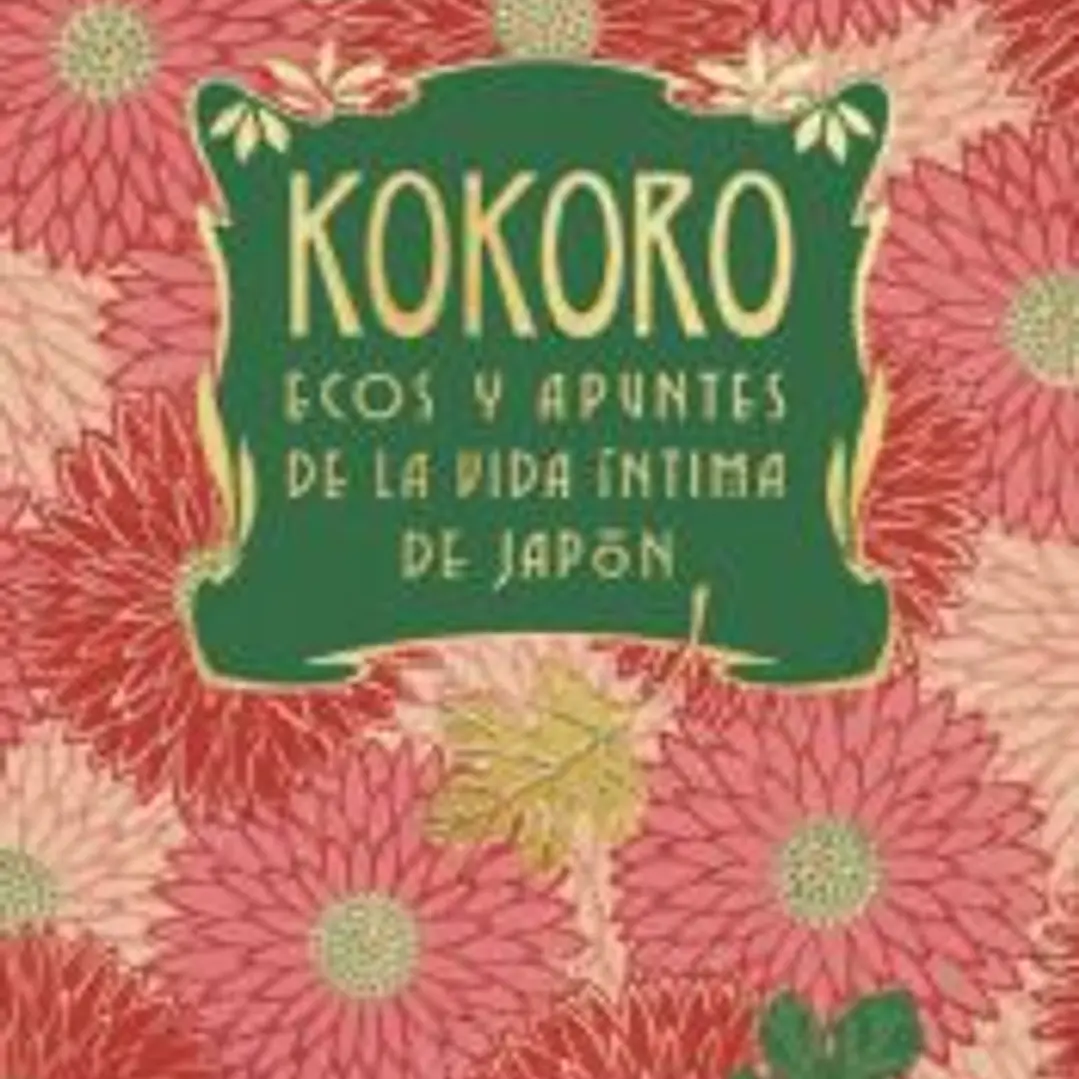 KOKORO. ECOS Y APUNTES DE LA VIDA INTIMA DE JAPON (NE) 1