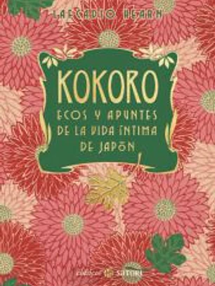 KOKORO. ECOS Y APUNTES DE LA VIDA INTIMA DE JAPON (NE)