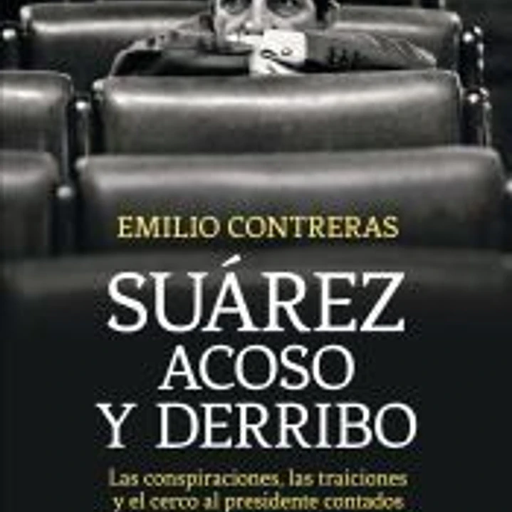 Suárez : acoso y derribo 1