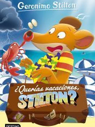 ¿Querías vacaciones, Stilton?