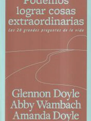 Podemos lograr cosas extraordinarias
