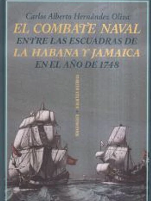 El combate naval entre las escuadras de La Habana y Jamaica en el año de 1748