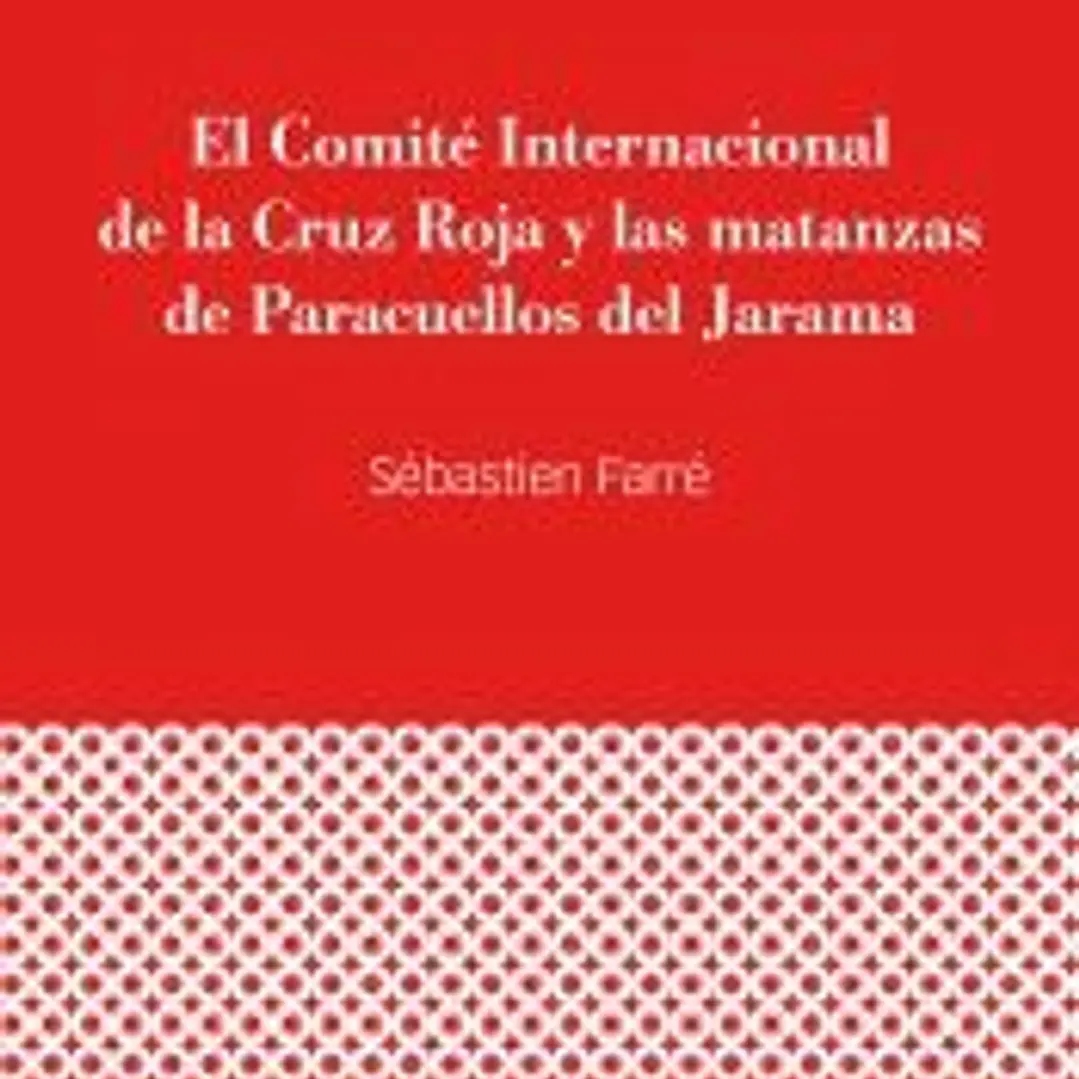 El Comité Internacional de la Cruz Roja y las matanzas de Paracuellos del Jarama 1