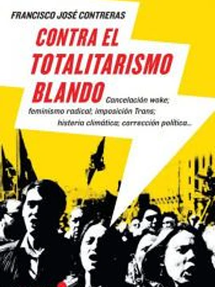 Contra el totalitarismo blando