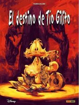 BIBLIOTECA DISNEY: EL DESTINO DEL TÍO GILITO