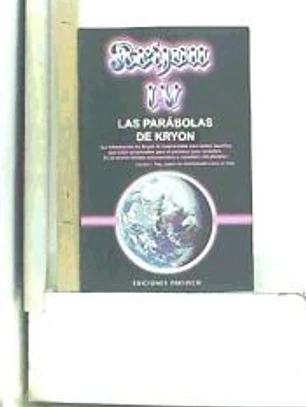 Kryon IV: las parábolas de Kryon