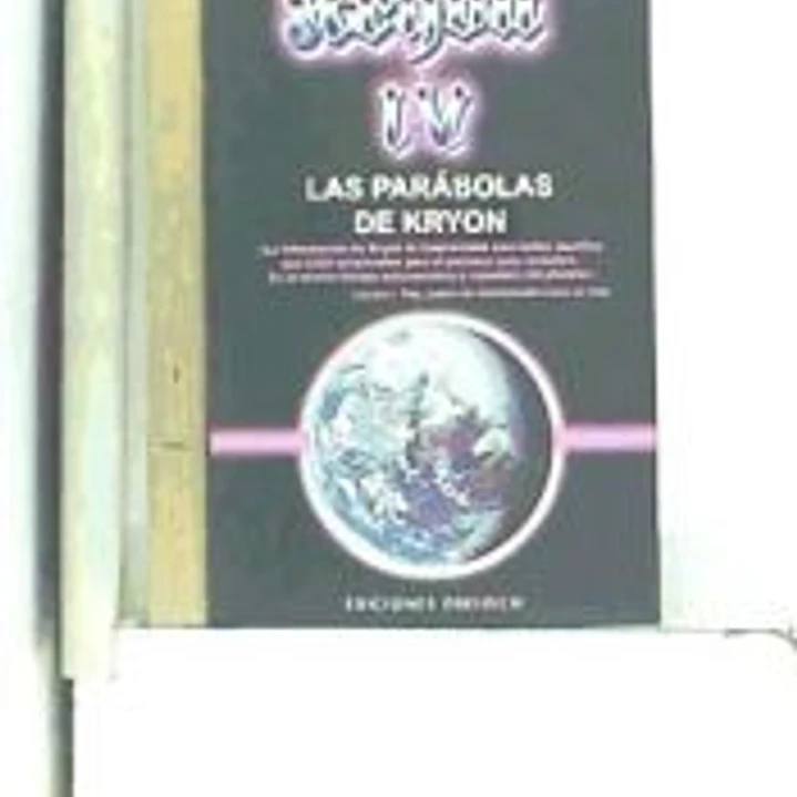 Kryon IV: las parábolas de Kryon 1