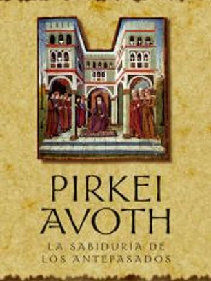 Pirkei Avoth: La sabiduría de los antepasados