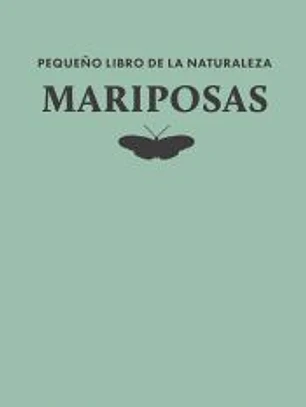 Pequeño libro de la naturaleza. Mariposas