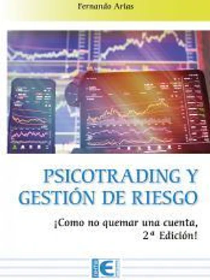 Psicotrading y Gestión de riesgo: ¡Como no quemar una cuenta!