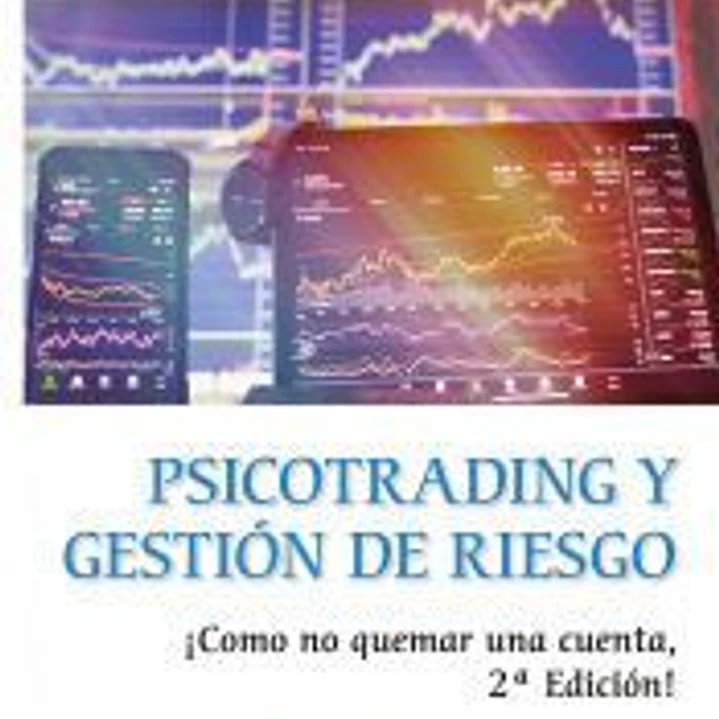 Psicotrading y Gestión de riesgo: ¡Como no quemar una cuenta! 1