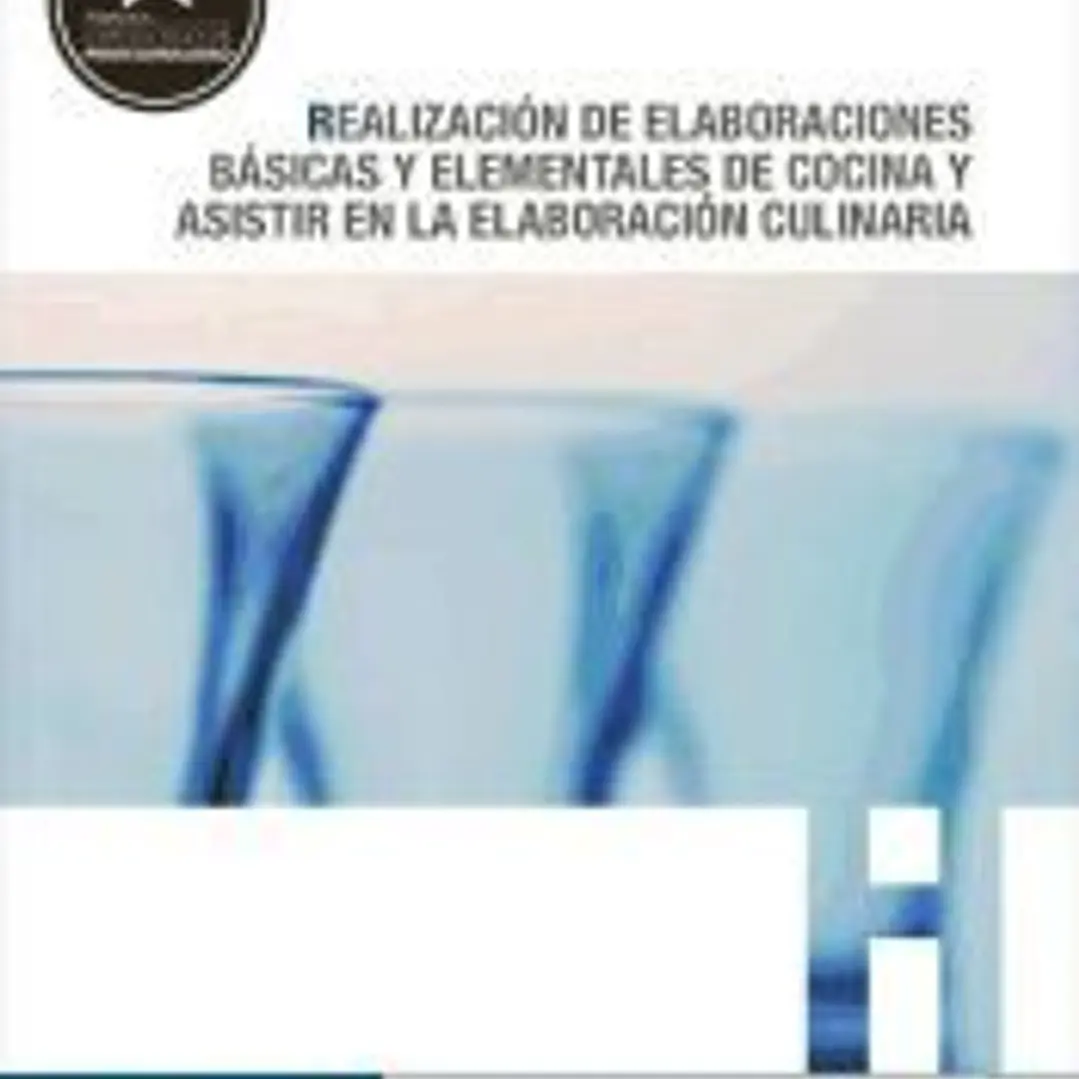 Realización de elaboraciones básicas y elementales de cocina y asistir en la elaboración culinaria 1