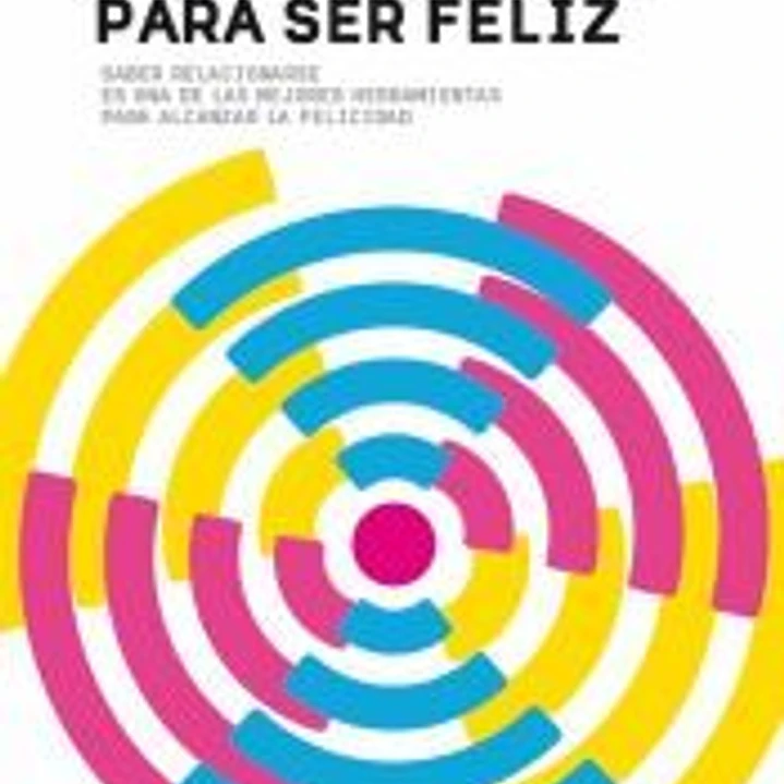 Comunicar bien para Ser Feliz 1
