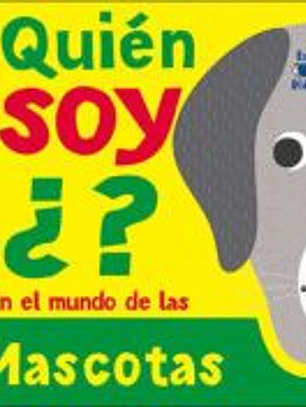 QUIEN SOY ¿? MASCOTAS