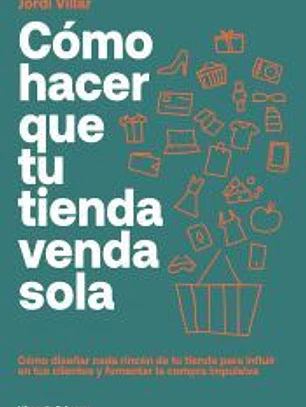 Cómo hacer que tu tienda venda sola
