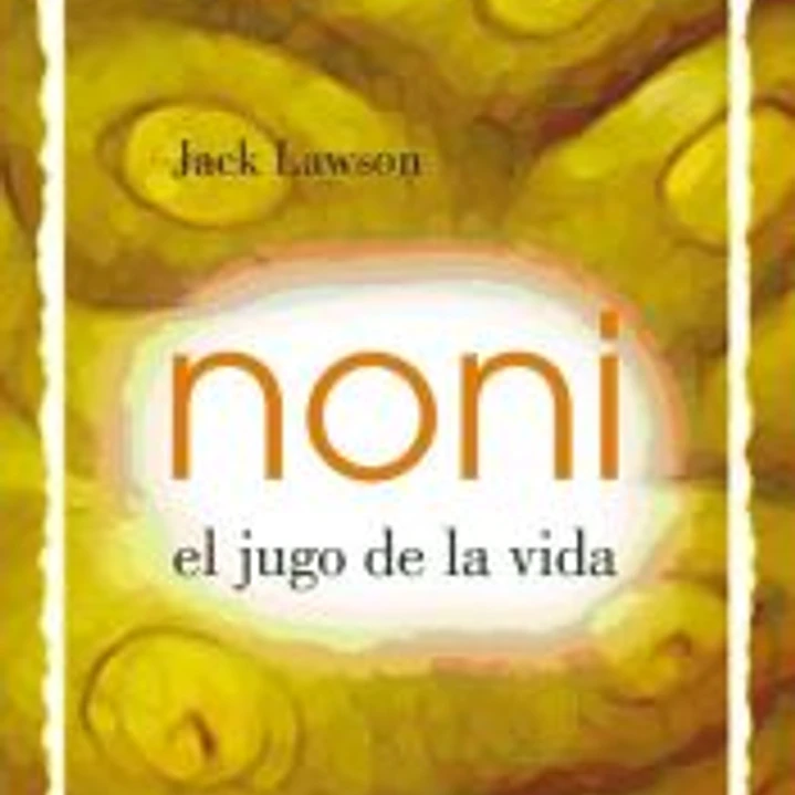 NONI, EL JUGO DE LA VIDA 1