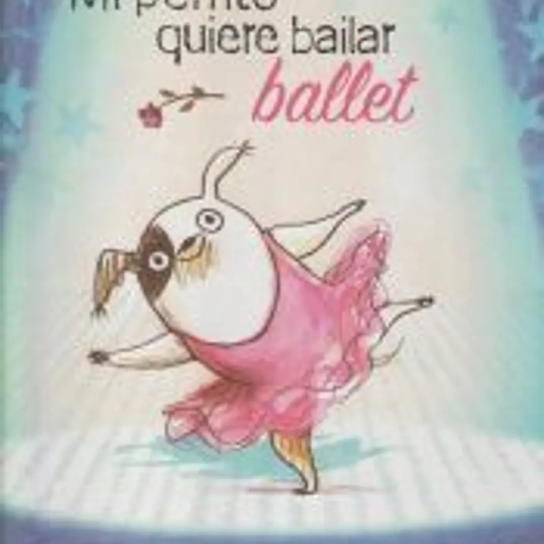 Mi perrito quiere bailar ballet (2023) 1