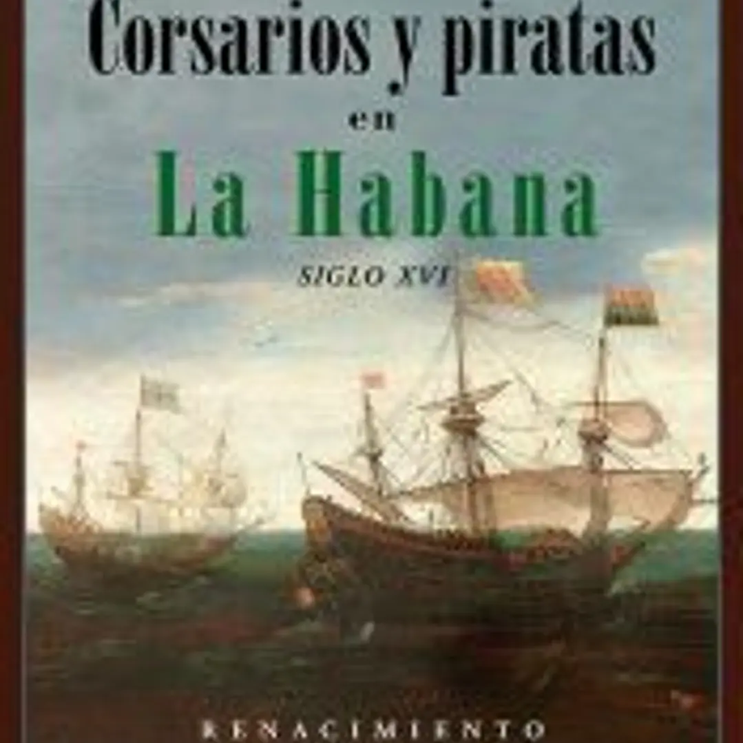 Corsarios y piratas en La Habana 1