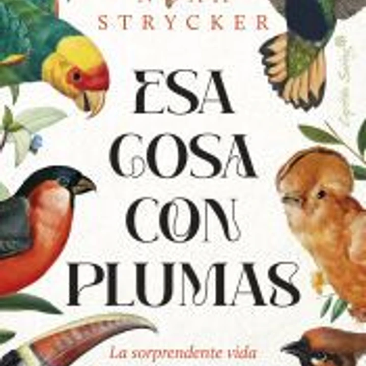 Esa cosa con plumas 1