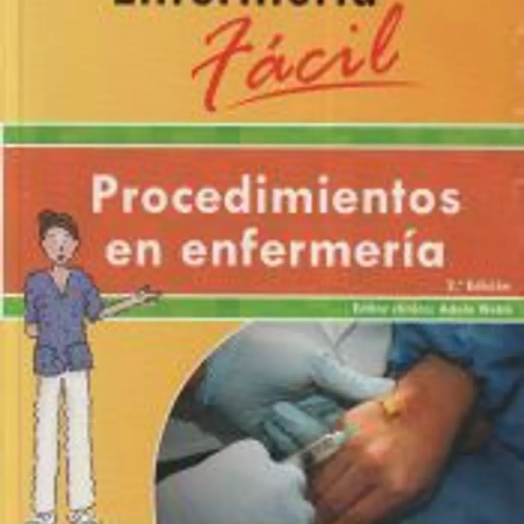 PROCEDIMIENTOS EN ENFERMERÍA. ENFERMERÍA FÁCIL 1