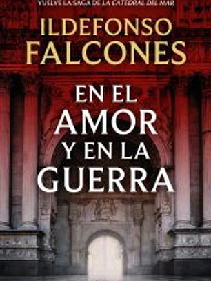 En el amor y en la guerra (La catedral del mar 3)